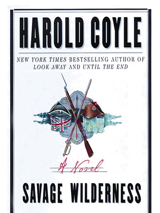 Title details for Savage Wilderness by Harold Coyle - Available